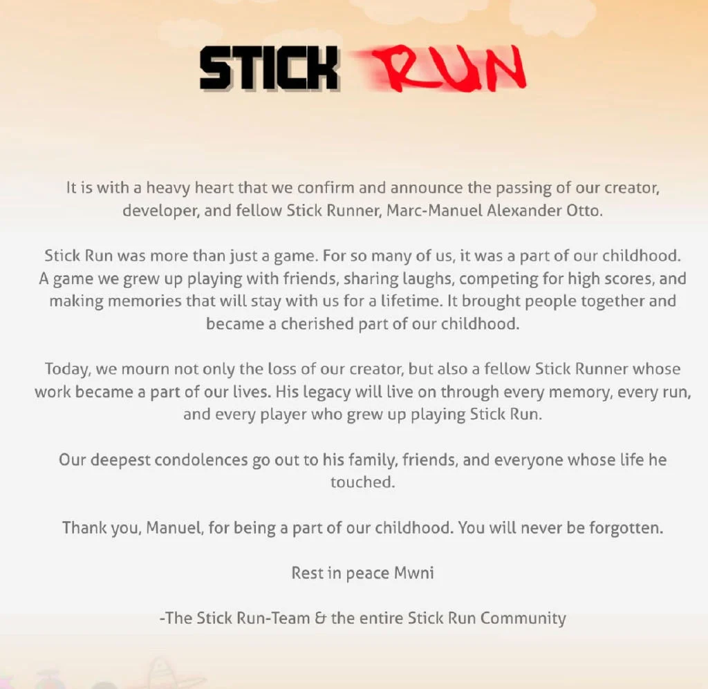 Official Stick Run Community announcement mourning the passing of creator Marc-Manuel Alexander Otto (Mwni)